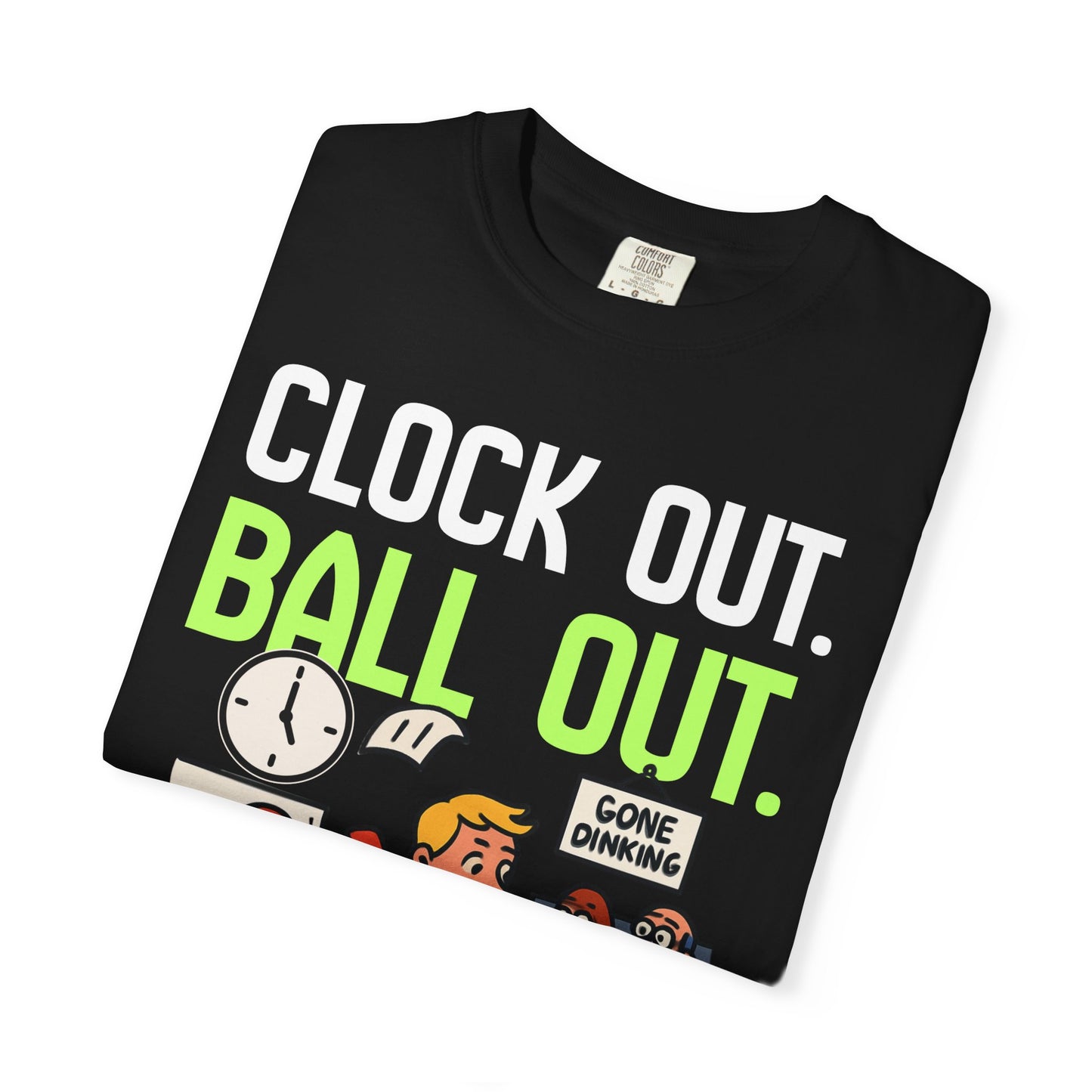 Clock Out. Ball Out.