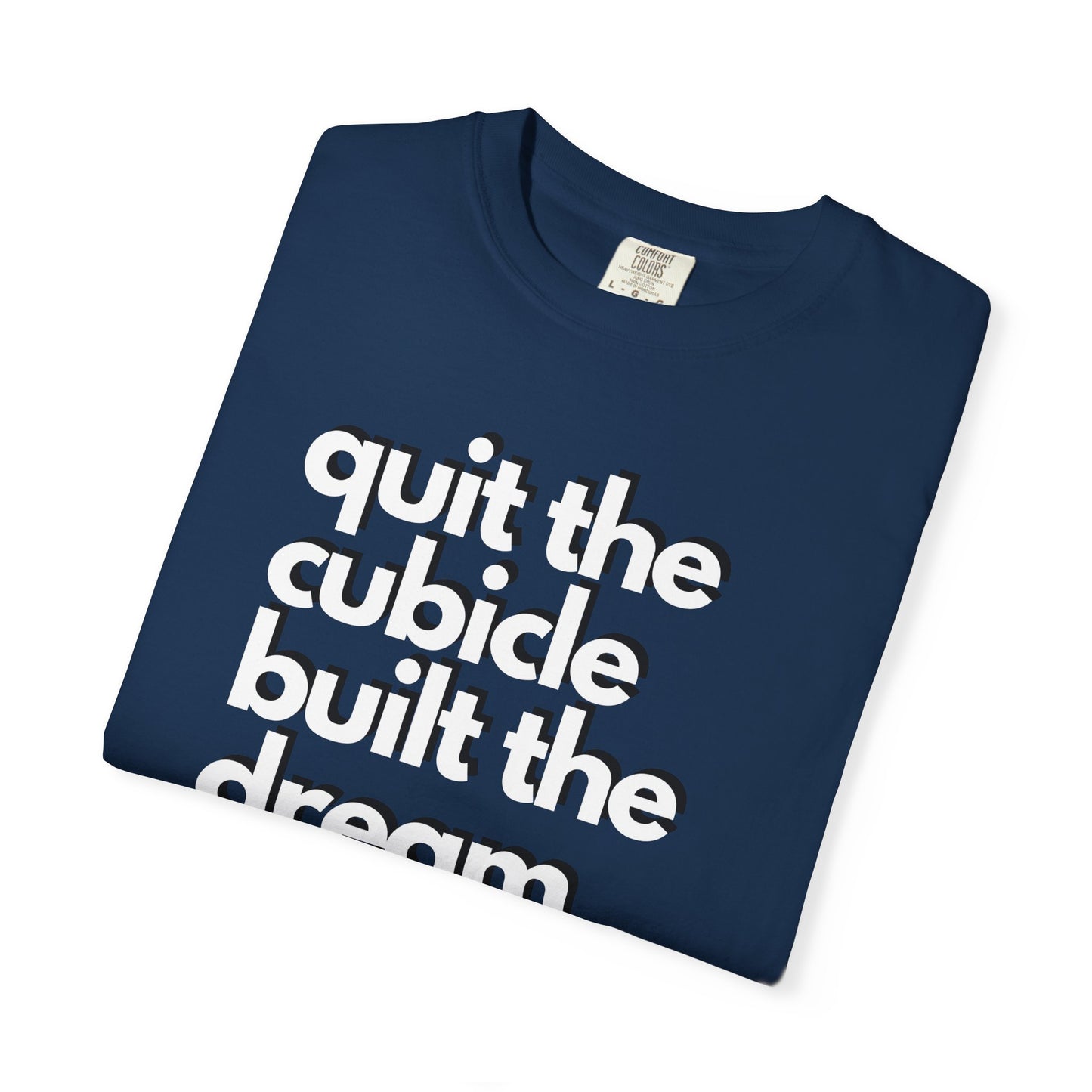 Goodbye Cubicle Unisex Garment-Dyed T-shirt