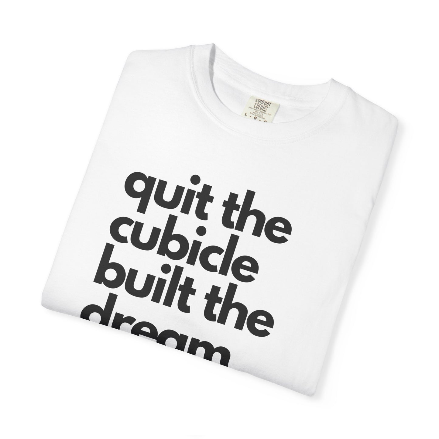 Goodbye Cubicle Unisex Garment-Dyed T-shirt