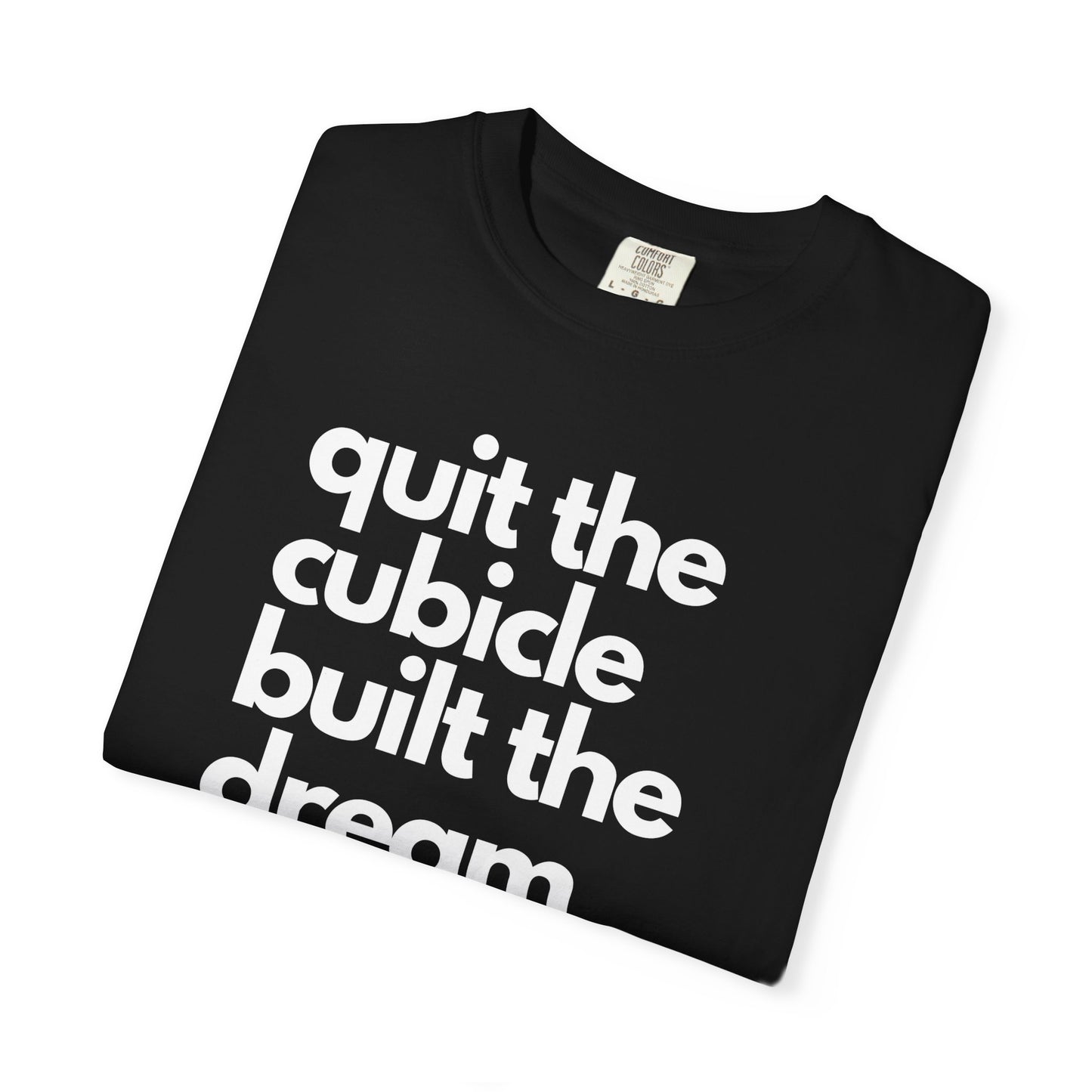 Goodbye Cubicle Unisex Garment-Dyed T-shirt
