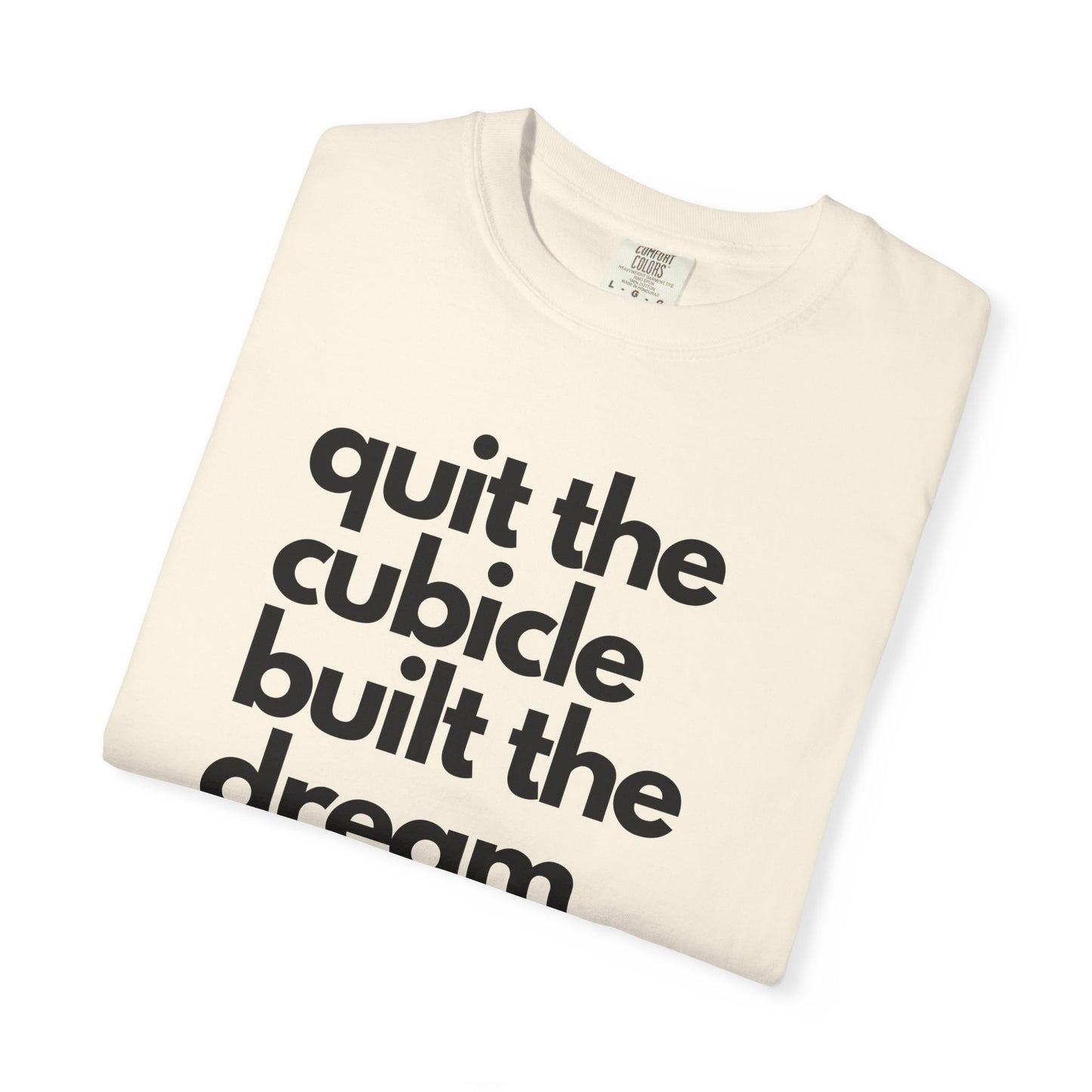 Goodbye Cubicle Unisex Garment-Dyed T-shirt